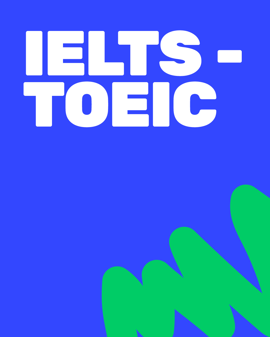 IELTS – TOEIC